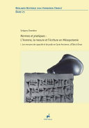 Normes et pratiques : l'homme, la mesure et l'écriture en Mésopotamie : I : Les mesures de capacité et de poids en Syrie Ancienne, d'Ebla à Émar
