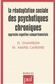 La réadaptation sociale des psychotique chroniques : approche cognitivo-comportementale