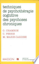Techniques de psychothérapie cognitive des psychoses chroniques