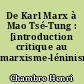 De Karl Marx à Mao Tsé-Tung : [introduction critique au marxisme-léninisme]