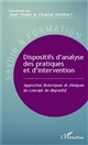Dispositifs d'analyse des pratiques et d'intervention : Approches théoriques et cliniques du concept de dispositif