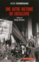 Une autre histoire du socialisme : les politiques à l'épreuve du terrain (1919-2000)