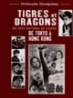 Tigres et dragons : 1 : De Tokyo à Hong Kong : les arts martiaux au cinéma