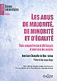Les abus de majorité, de minorité et d'égalité : étude comparative des droits français et américains des sociétés