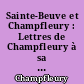 Sainte-Beuve et Champfleury : Lettres de Champfleury à sa mère, à son frère et à divers