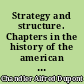 Strategy and structure. Chapters in the history of the american industrial enterprise