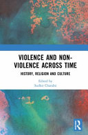 Violence and non-violence across time : history, religion and culture
