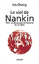 Le viol de Nankin : 1937 : un des plus grands massacres du XXe siècle