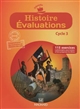 Histoire Evaluations cycle 3 : 115 exercices pour évaluer et faire progresser les élèves