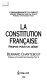 La Constitution française : propos pour un débat