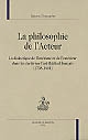 La philosophie de l'acteur : la dialectique de l'intérieur et de l'extérieur dans les écrits sur l'art théâtral français, 1738-1801