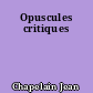 Opuscules critiques