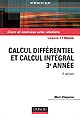 Calcul différentiel et calcul intégral, 3e année : cours et exercices avec solutions