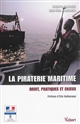 La piraterie maritime : droit, pratiques et enjeux