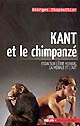 Kant et le chimpanzé : essai sur l'être humain, la morale et l'art