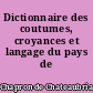 Dictionnaire des coutumes, croyances et langage du pays de Chateaubriant