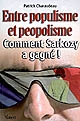 Entre populisme et peopolisme : comment Sarkozy a gagné !