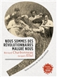 "	Nous sommes des révolutionnaires malgré nous" : textes pionniers de l'écologie politique