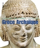 Grèce archaïque : 620-480 av. J.-C