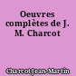 Oeuvres complètes de J. M. Charcot