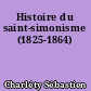 Histoire du saint-simonisme (1825-1864)