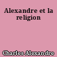 Alexandre et la religion