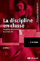 La discipline en classe : modèles, doctrines et conduite