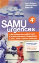 SAMU urgences : guide pratique des médicaments et de leurs indications thérapeutiques en SAMU, SMUR, urgences et réanimation