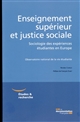 Enseignement supérieur et justice sociale : sociologie des expériences étudiantes en Europe