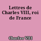 Lettres de Charles VIII, roi de France