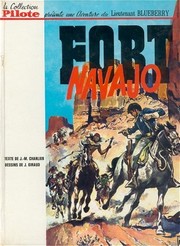 Fort Navajo : une aventure du lieutenant Blueberry : [1]
