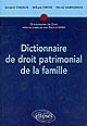Dictionnaire de droit patrimonial de la famille