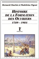 Histoire de la formation des ouvriers, 1789-1984
