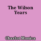 The Wilson Years