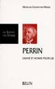 Jean Perrin, 1870-1942 : savant et homme politique