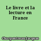 Le livre et la lecture en France