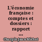 L'économie française : comptes et dossiers : rapport sur les comptes de la Nation de ...
