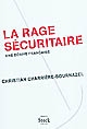 La rage sécuritaire : une dérive française