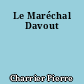 Le Maréchal Davout