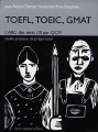 TOEFL, TOEIC, GMAT : l'ABC des tests US par QCM : guide pratique de préparation