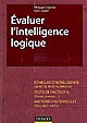 Évaluer l'intelligence logique : approche cognitive et dynamique