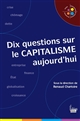 Dix questions sur le capitalisme aujourd'hui