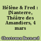 Hélène & Fred : [Nanterre, Théâtre des Amandiers, 4 mars 1997]