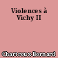 Violences à Vichy II