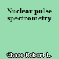 Nuclear pulse spectrometry