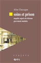 Soins et prison : enquête auprès de détenus gravement malades