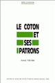 Le coton et ses patrons : France, 1760-1840