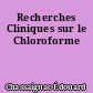 Recherches Cliniques sur le Chloroforme