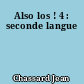 Also los ! 4 : seconde langue