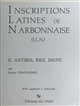 Inscriptions latines de Narbonnaise (I.L.N.) : II : Antibes, Riez, Digne